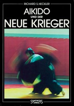 Titelbild von Aikido und der Krieger des neuen Bewusstseins